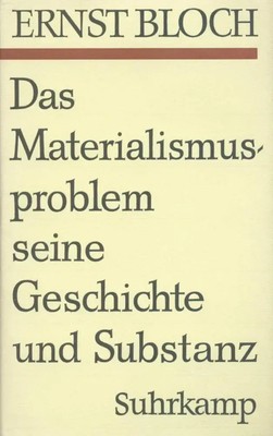 Das Materialismusproblem, seine Geschichte und Substanz | Ernst Bloch | Deutsch