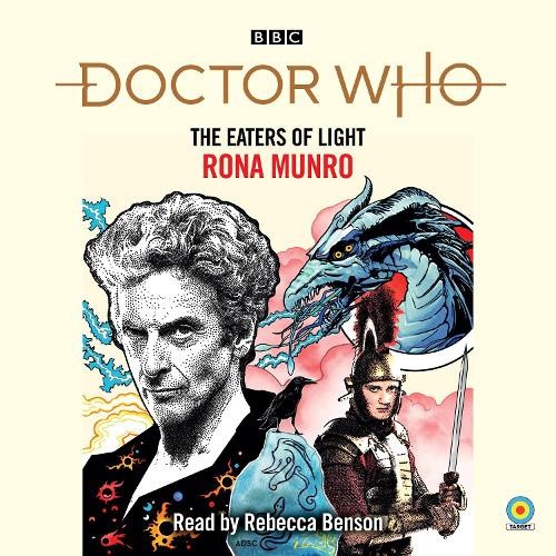 Doctor Who: The Eaters of Light: 12th Doctor Novelisation [Audio] by Rona Munro
