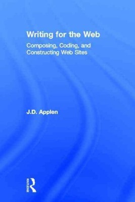 Schreiben für das Web: Verfassen, Codieren und Erstellen von Websites, Hardcover...