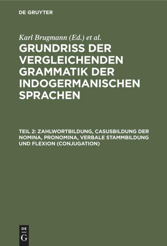 Karl Brugmann | Zahlwortbildung, Casusbildung Der Nomina, Pronomina,