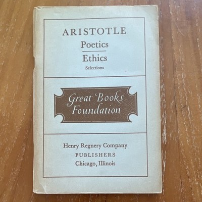 Aristotle Poetics & Ethics Selections Henry Regnery 1949 Great Books Foundation