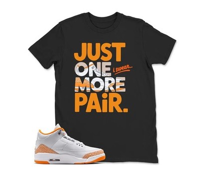 Just One More Paid Shirt to Match jd 3 Orange Citrus Rare retro AJ3s 2026