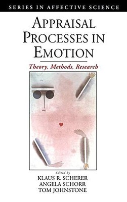 APPRAISAL PROCESSES IN EMOTION: THEORY, METHODS, RESEARCH By Klaus R. Scherer