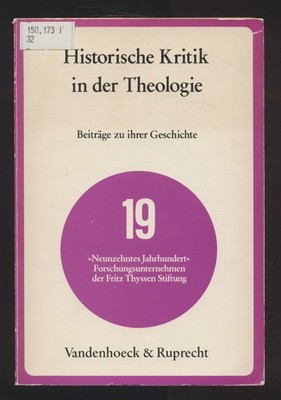 Historische Kritik in der Theologie Schwaiger, Georg: