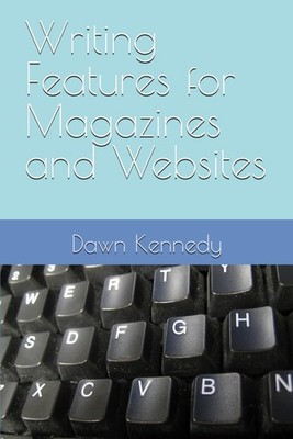 Writing Features : For magazines and websites