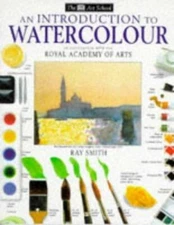 Introduction to Water Colours (Art School) - Paperback By Smith, Ray - GOOD