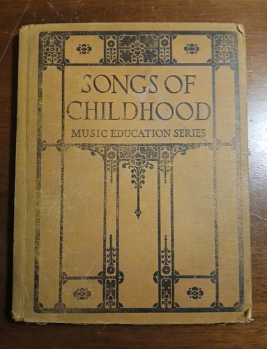 SONGS OF CHILDHOOD BY THADDEUS P. GIDDINGS - 1923, MUSIC EDUCATION SERIES 