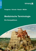 Medizinische Terminologie | Ein Kompaktkurs | Heiner Fangerau (U. A.) | Buch