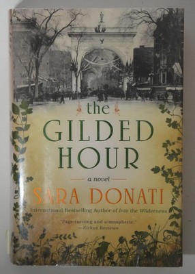 The Gilded Hour, Donati, Sara Ex Library 1st Print 1st Ed