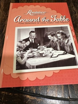 Reminisce Around the Table Fond Memories of Food Family and Friends