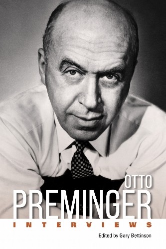 Otto Preminger by Gary Bettinson - 9781496835192