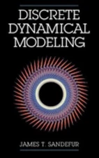 Discrete Dynamical Modeling Hardcover James T. Sandefur