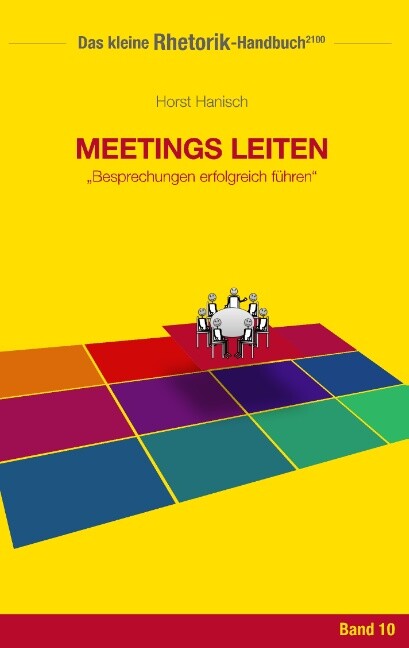Thumbnail - Horst Hanisch / Rhetorik-handbuch 2100 - Meetings Leiten
