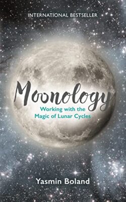 Moonology: Working with the Magic of Lunar Cycles, Boland 9781781807422 New-,