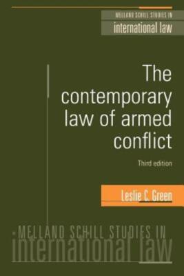 The Contemporary Law Of Armed Conflict: Third Edition
