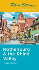 Rick Steves Snapshot Rothenburg & the Rhine by Steves, Rick