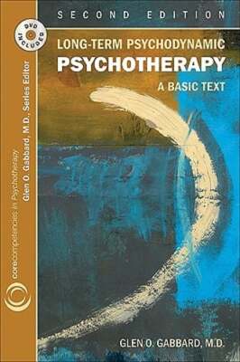 Long-Term Psychodynamic Psychotherapy: A Basic Text by MD Gabbard, Glen O: Used