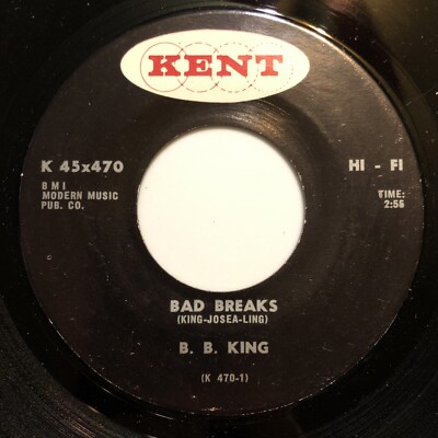 BB King Bad Breaks 7  Kent K45x470 Original Blues 45 Vinyl Record VG+