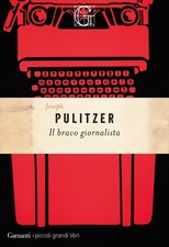 Joseph Pulitzer Simona Garavelli Il bravo giornalista (Paperback)