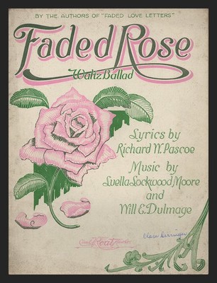 FADED ROSE Pascoe/Moore/Dulmage 1924 Woman Composer Vintage Sheet Music