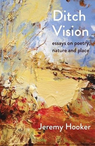 Jeremy Hooker Ditch Vision (Paperback)