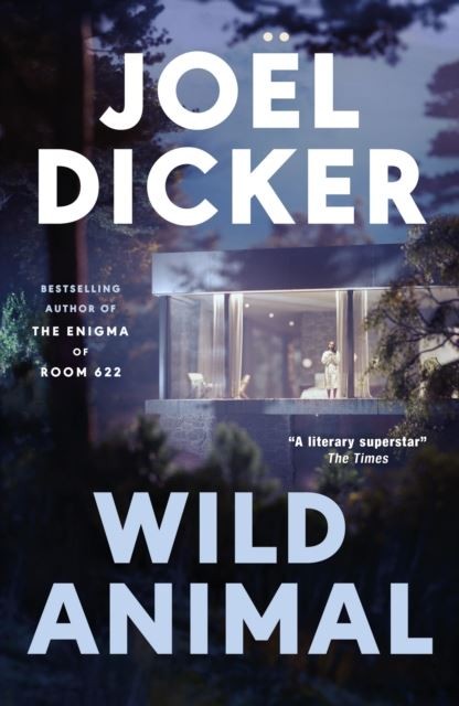 Wild Animal by Joel Dicker Hardback