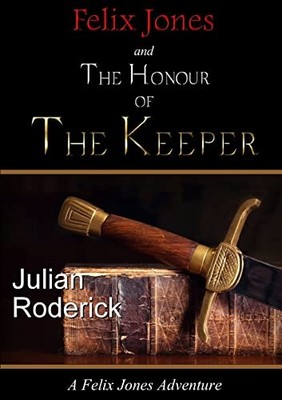 Felix Jones and The Honour of The K..., Roderick, Julia