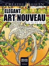Creative Haven Deluxe Edition Elegant Art Nouveau Coloring Book T