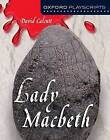 Oxford Playscripts: Lady Macbeth by David Calcutt (Paperback, 2005)