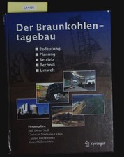 Der Braunkohlentagebau. Bedeutung, Planung, Betrieb, Technik, Umwelt. Stoll, Rol