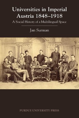 Universities in Imperial Austria 18481918 - 9781557538376