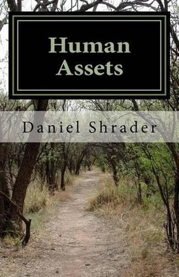 Human Assets by Daniel J. Shrader (English) Paperback Book
