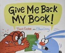 Give Me Back My Book! von Foster, Travis, Long, Ethan | Buch | Zustand gut