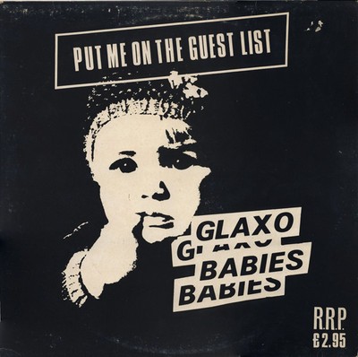 Glaxo Babies - Put Me On The Guest List (LP, Album)