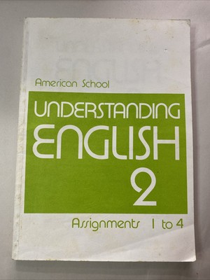 American School Understanding English 2 Assignments 1 to 4