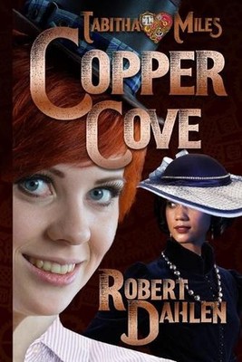 Copper Cove: Tabitha Miles 1 by Robert Dahlen (English) Paperback Book