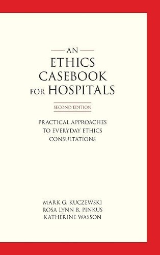 Rosa Lynn B. Pinkus Katherine Wasson Mark G. Kuczew An Ethics Casebo (Tapa dura)