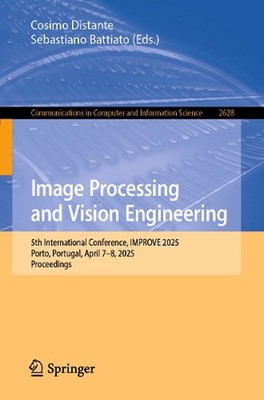 Image Processing and Vision Engineering: 5th International Conference, IMPROVE 2