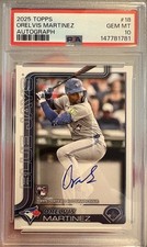 2025 Topps Orelvis Martinez #18 On Card Auto PSA GEM MT 10