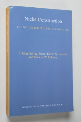 Niche Construction: The Neglected Process in Evolution (MPB-37) (Monographs in..