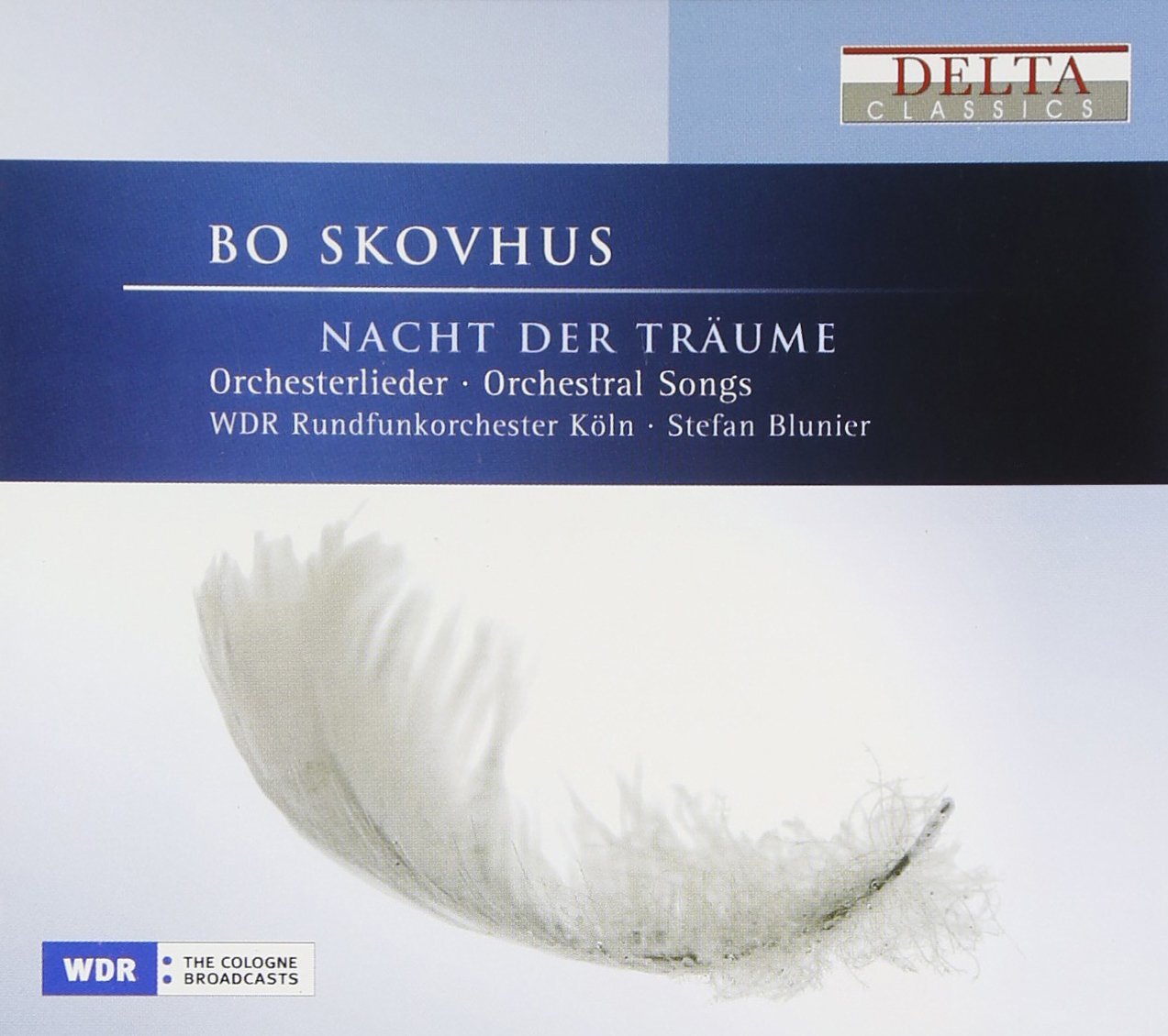 Blunier Stefan / Wdr Rundfunko Skovhus/Wdr Rundfunkorchestrer Koln - Or CD NUOVO