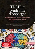 Bendis A. I. Saage - FrançAis | Tdah Et Syndrome D'asperger: Guide Pratique...