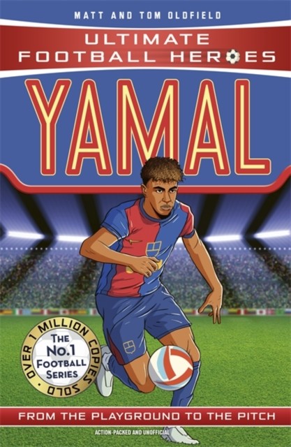 Ultimate Football Heroes: Yamal (Top Ballers) by Matt & Tom Oldfield