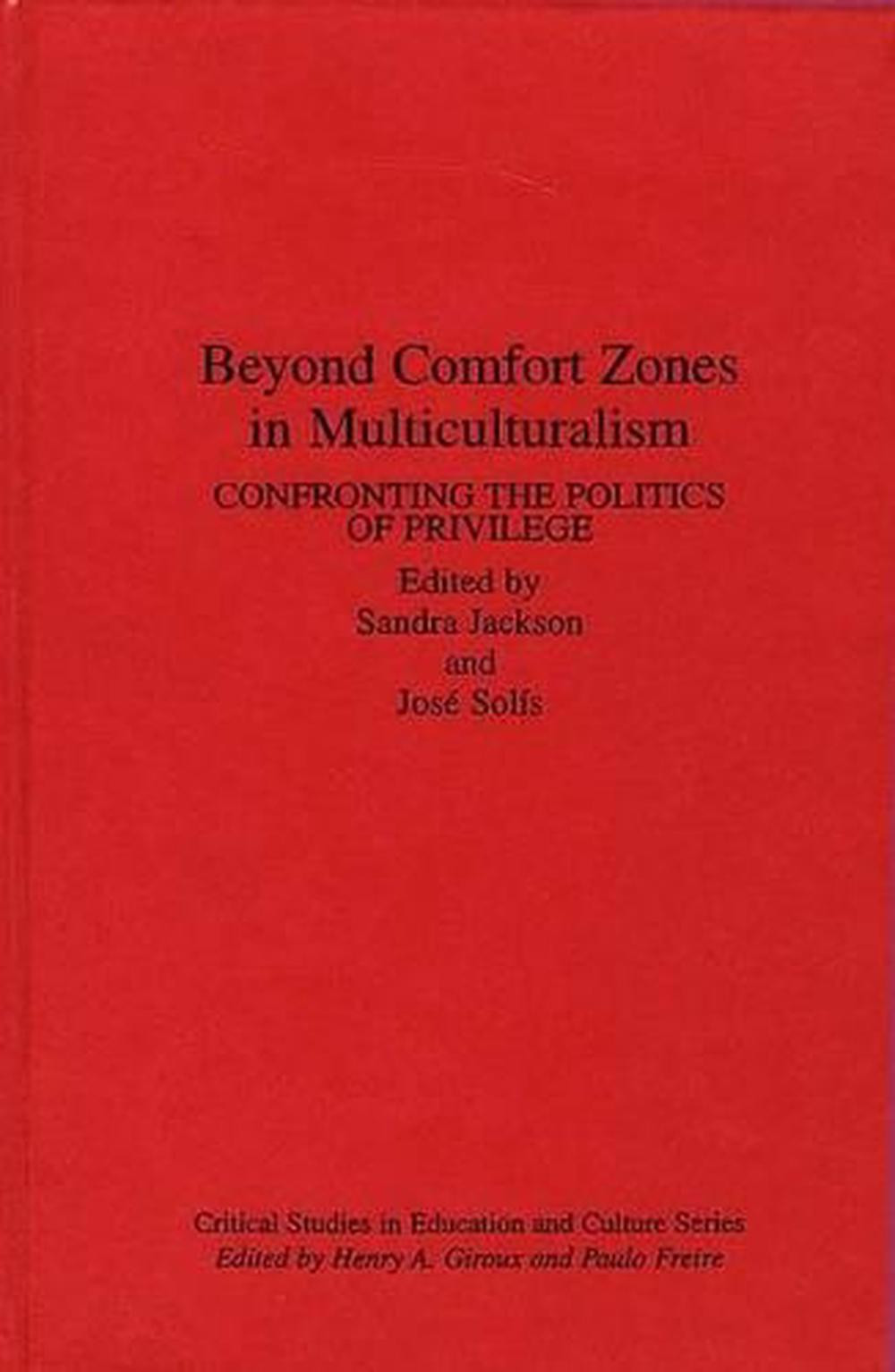 Beyond Comfort Zones in Multiculturalism: Confronting the Politics of Privilege