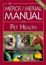 The Merck/Merial Manual for Pet Health: The complete pet health resource for yo,