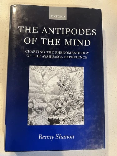 Antipodes of the Mind Benny Shanon Oxford Hard Bound