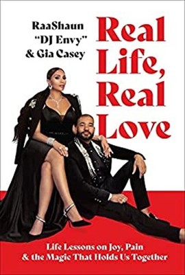 Real Life, Real Love : Life Lessons on Joy, Pain and the Magic Th