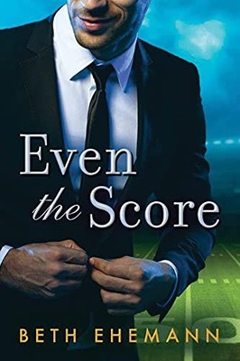 Even the Score,Beth Ehemann