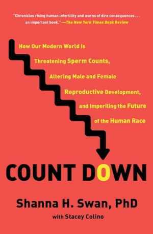 Count Down: How Our Modern World Is - Paperback, by Swan Shanna H.; - Very Good