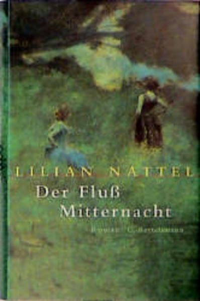 Der Fluss Mitternacht Nattel, Lilian: